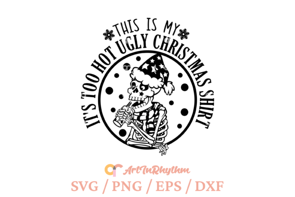 Download It's Too Hot Ugly Christmas Shirt Svg - Christmas Collection