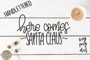 Download Here Comes Santa Claus Christmas Cut Files - Christmas Collection